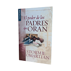 El poder de los Padres que Oran - Stormie Omartian 1