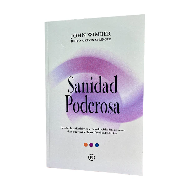 Sanidad Poderosa - J. Wimber & K. Springer 1
