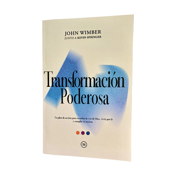 Transformación Poderosa - J. Wimber & K. Springer