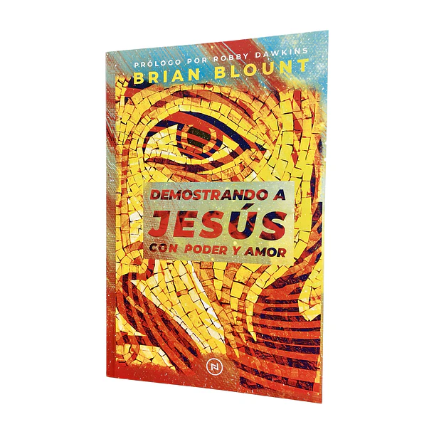 Demostrando a Jesús con poder y amor - Brian Blount