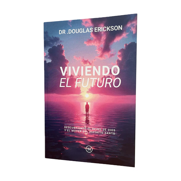 Viviendo el Futuro - Dr. Douglas Erickson 1