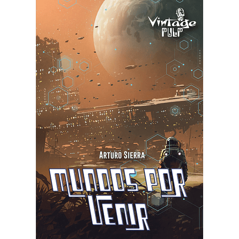 Worlds to Come - Arturo Sierra