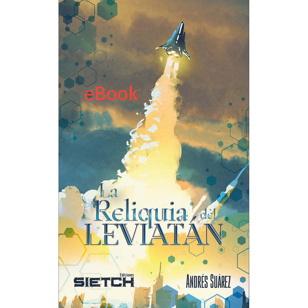 La reliquia del Leviatán - eBook - Andrés Suárez