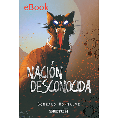 Nación desconocida - Ebook - Gonzalo Monsalve