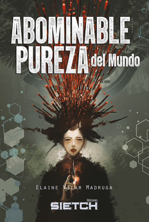 Abominable Pureza del mundo - Elaine Vilar Madruga