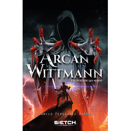 eBook - Arcan Wittman, Y el pozo de las almas - Camilo Fernández Ibáñez