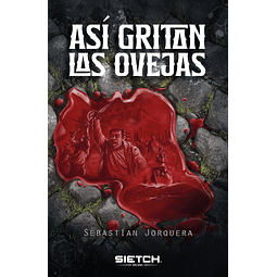Así gritan las ovejas - Sebastián Jorquera