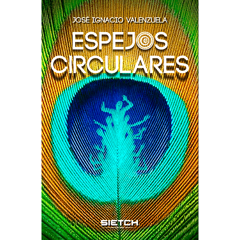 Espejos Circulares - José Ignacio Valenzuela