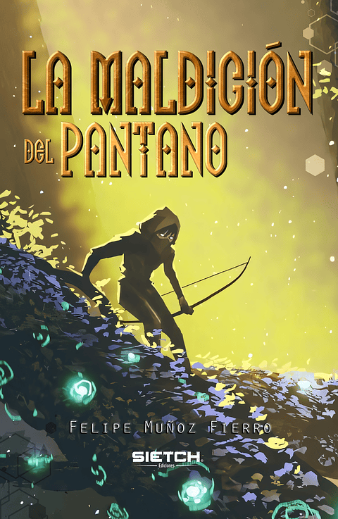 La maldición del pantano - Felipe Muñoz F.