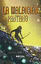 La maldición del pantano - Felipe Muñoz F. - Miniatura 1