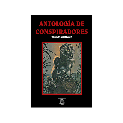Antología de conspiradores - varios autores - Marciano editores