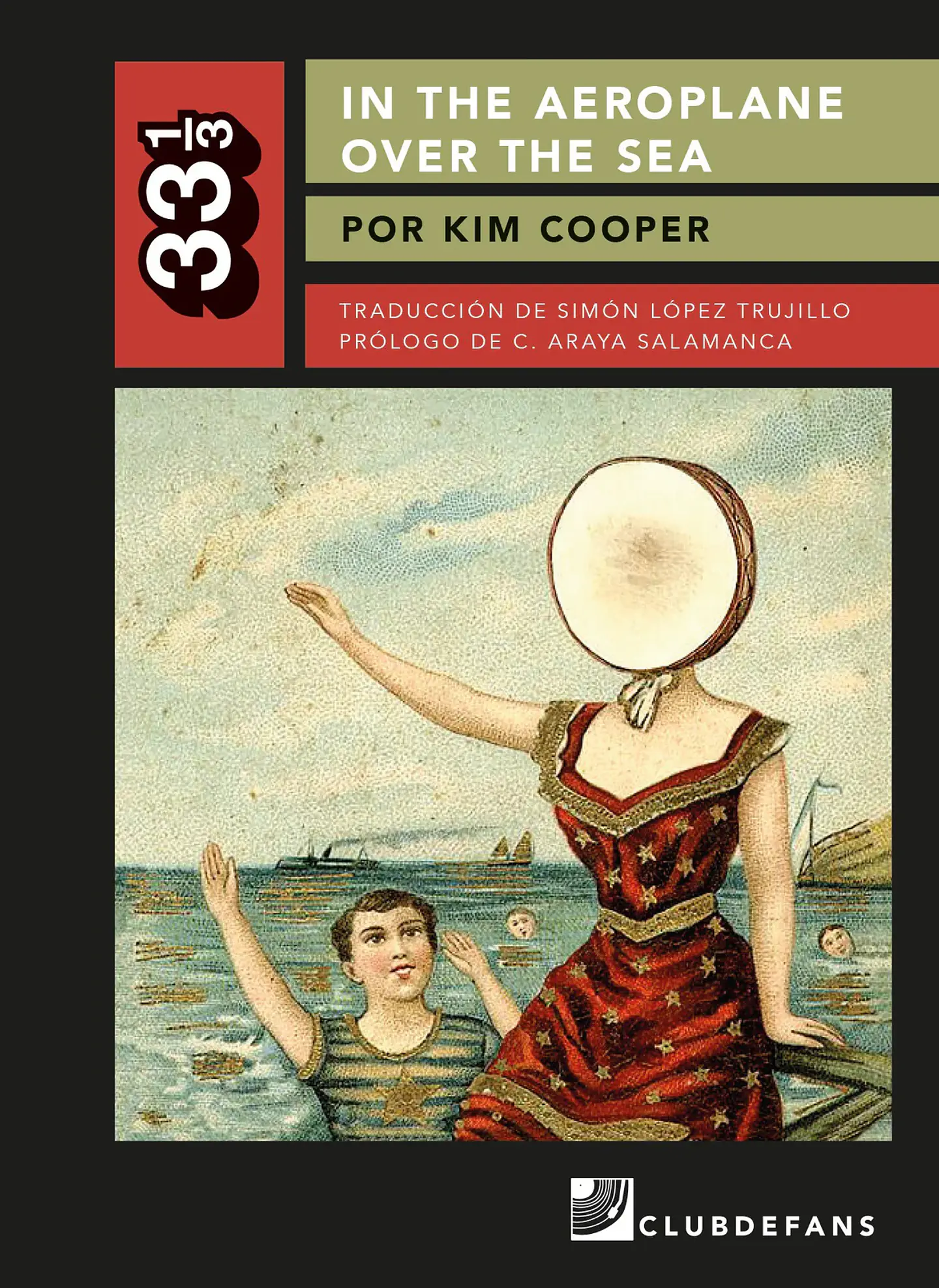 In the Aeroplane Over the Sea (colección 33 1/3) -  Kim Cooper - Clubdefans 1