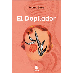 El depilador - Fátima Sime - Cuneta ediciones