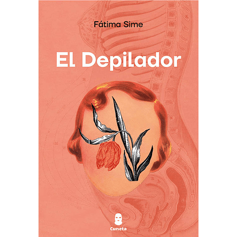El depilador - Fátima Sime - Cuneta ediciones