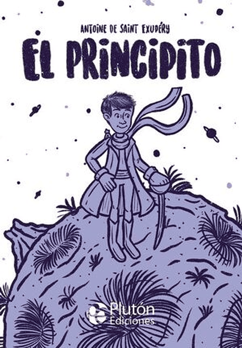 El principito - ANTOINE DE SAINT-EXUPERY - Plutón Ediciones