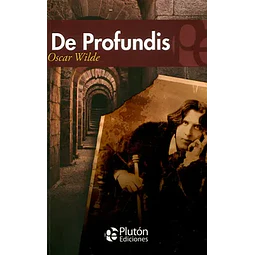 De Profundis - Oscar Wilde - Plutón ediciones