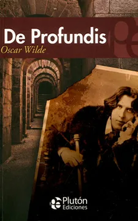 De Profundis - Oscar Wilde - Plutón ediciones
