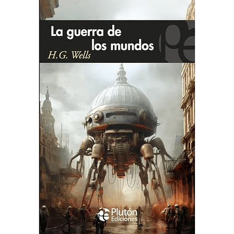La guerra de los mundos - H. G. Wells - Plutón ediciones