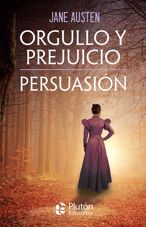 Orgullo y Prejuicio – Persuasión -  Jane Austen - Plutón ediciones