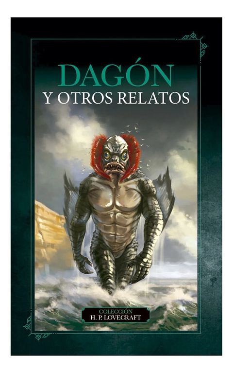 Dagón y Otros Relatos - H. P. Lovecraft  - Edisur Ediciones