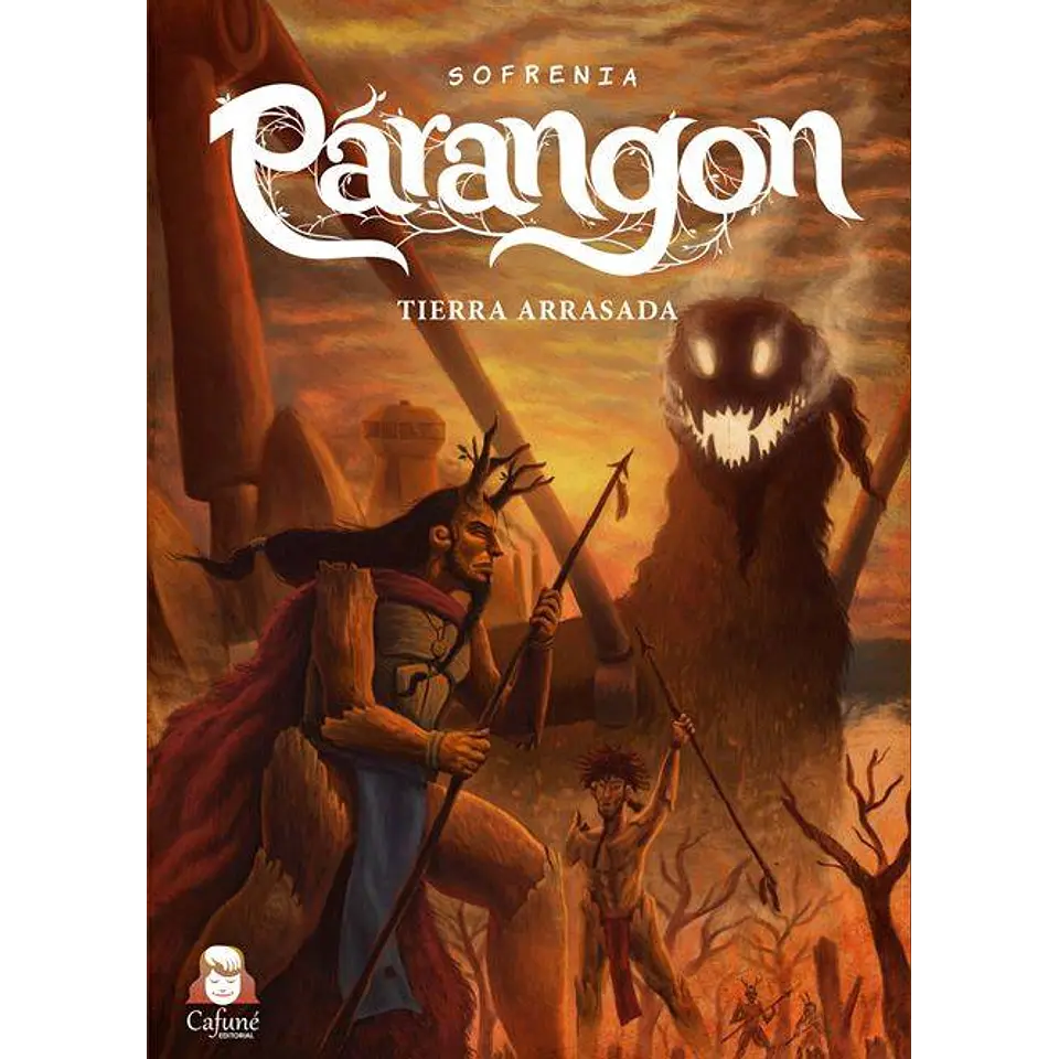 PARANGON. TIERRA ARRASADA - Sofrenia - Cafuné