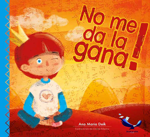 ¡No me da la gana!  - Ana María Deik - Aguila Azul