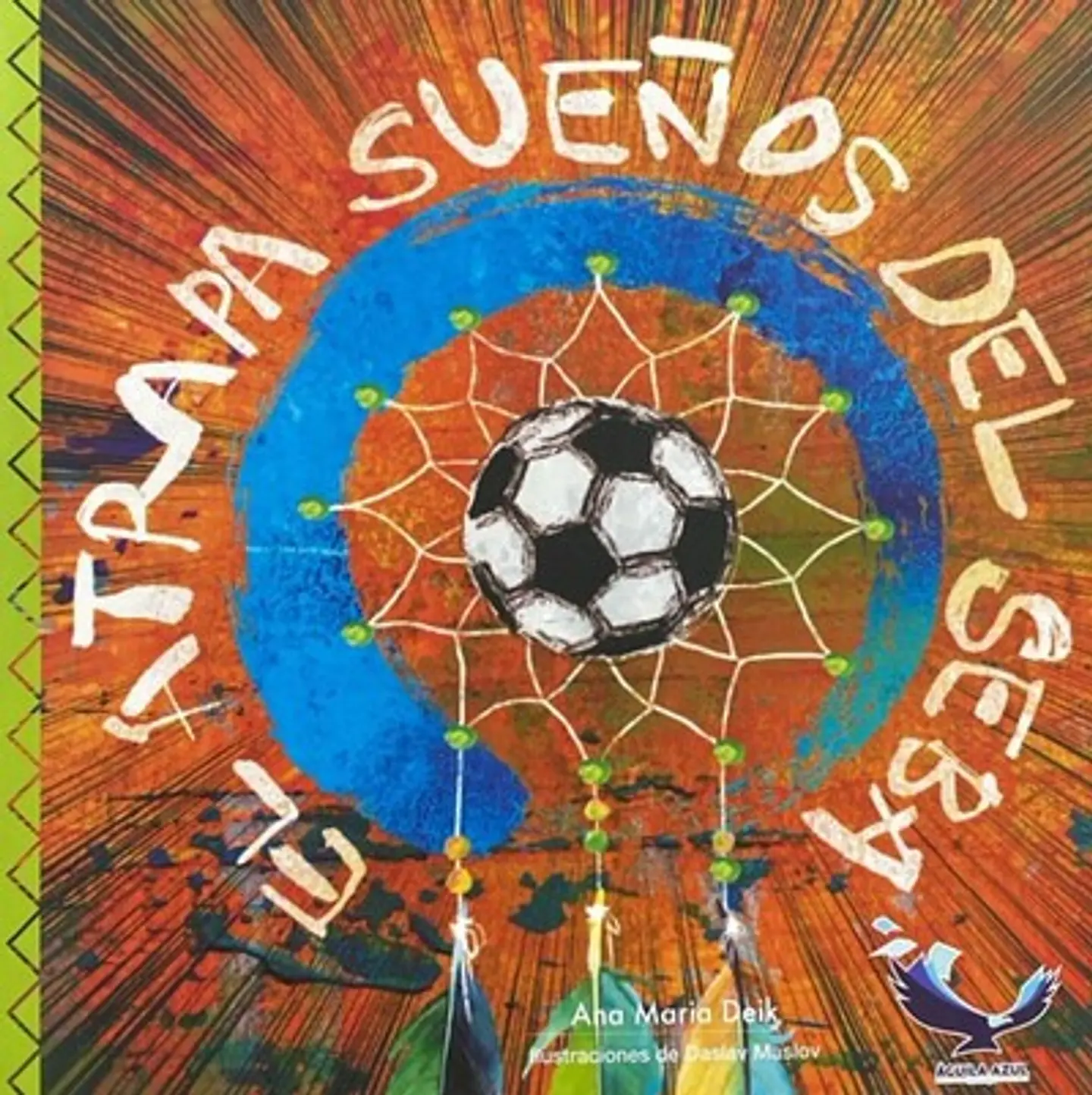 El atrapa sueños del Seba - Ana María Deik - Aguila Azul 1