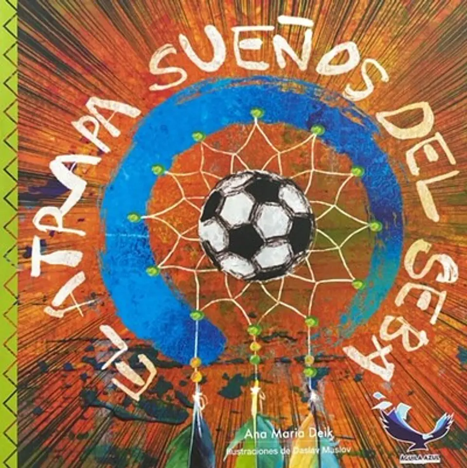 El atrapa sueños del Seba - Ana María Deik - Aguila Azul 1