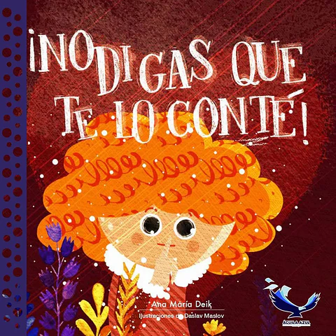 ¡No digas que te lo conté - Ana María Deik - Aguila Azul