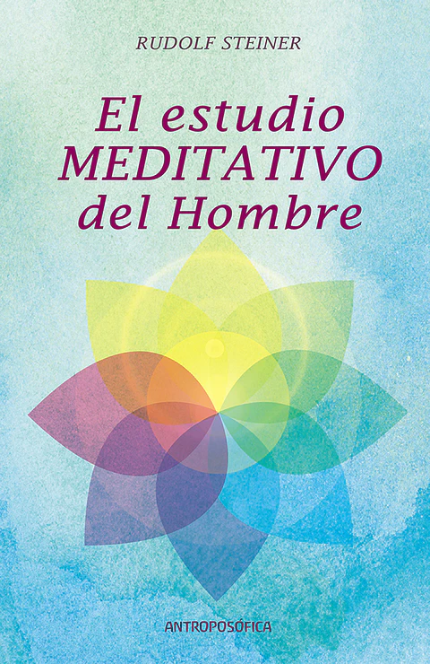 ESTUDIO MEDITATIVO DEL HOMBRE - RUDOLF STEINER