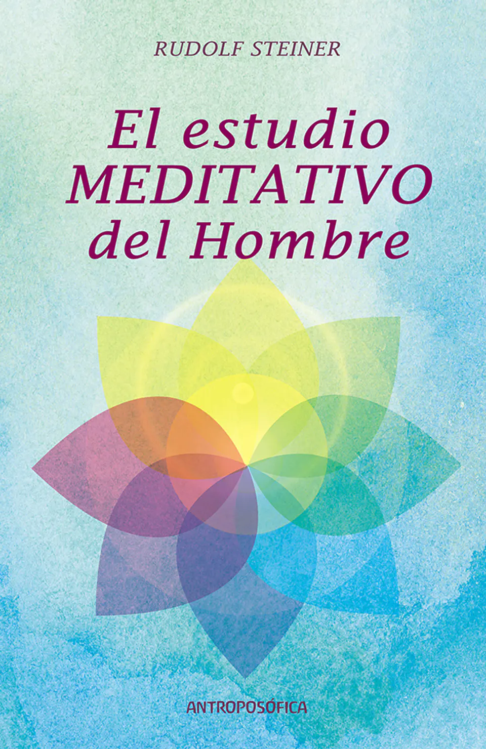 ESTUDIO MEDITATIVO DEL HOMBRE - RUDOLF STEINER 1