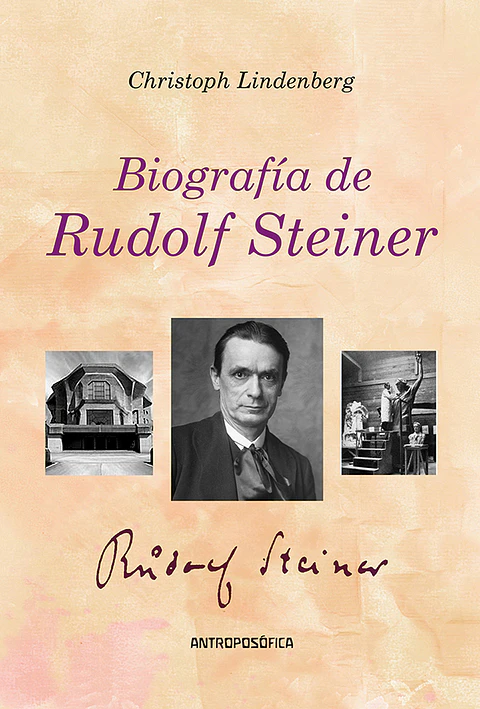 BIOGRAFÍA DE RUDOLF STEINER - CHRISTOPH LINDENBERG - ANTROPOSÓFICA