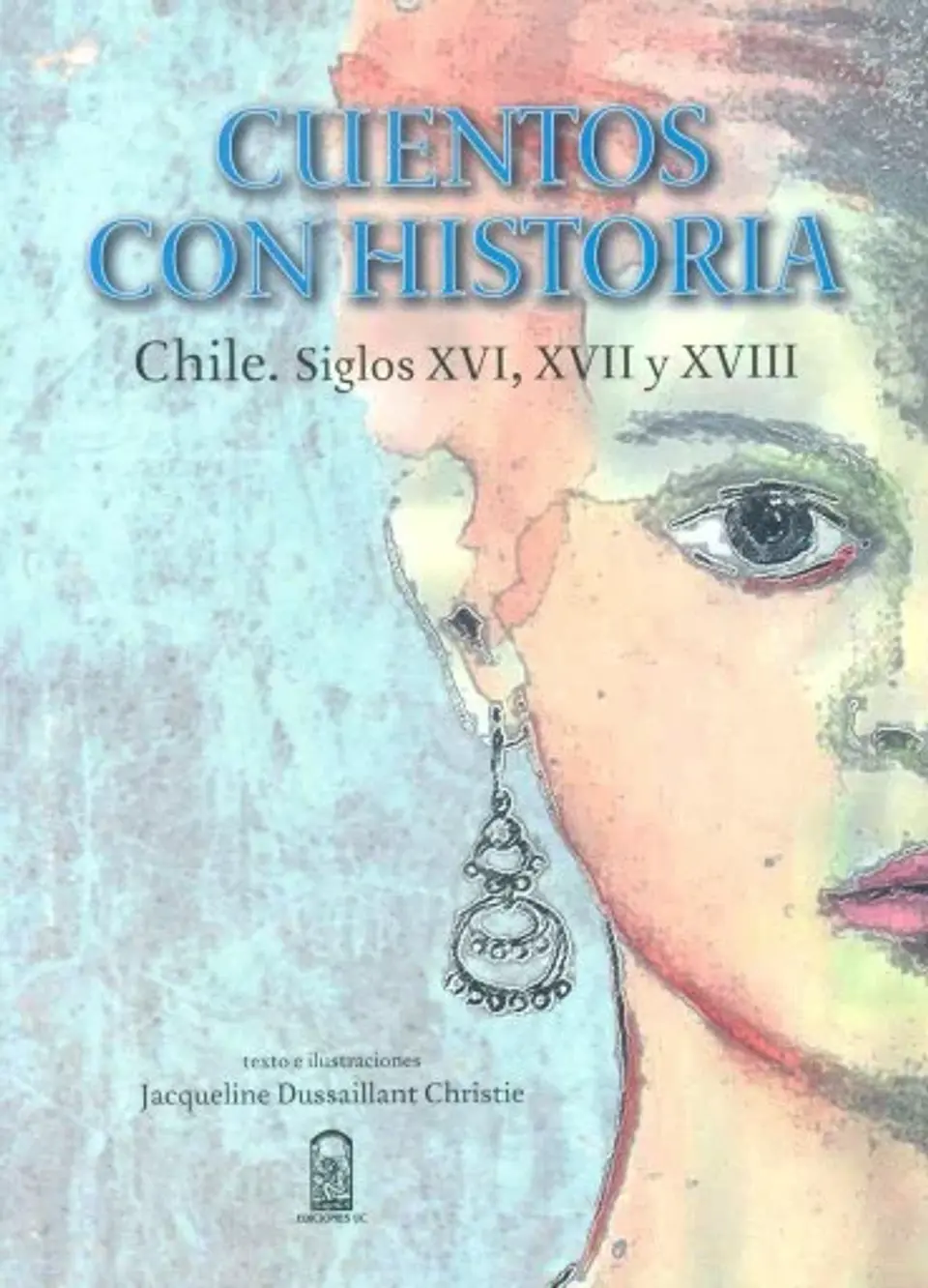 Cuentos con historia - Jacqueline Dussaillant Christie - EDICIONES UC 1