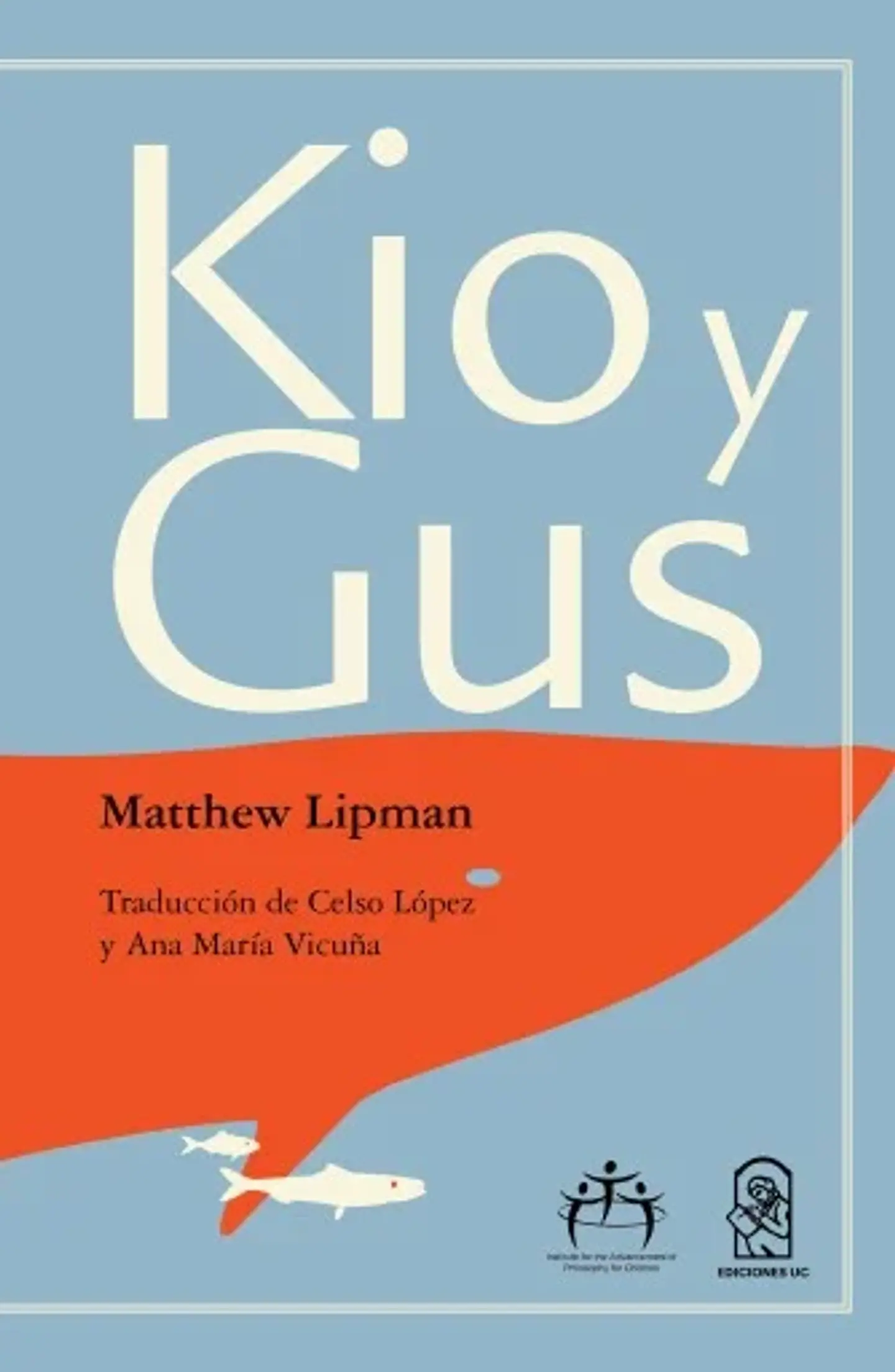 Kio y Gus - Matthew Lipman - EDICIONES UC 1