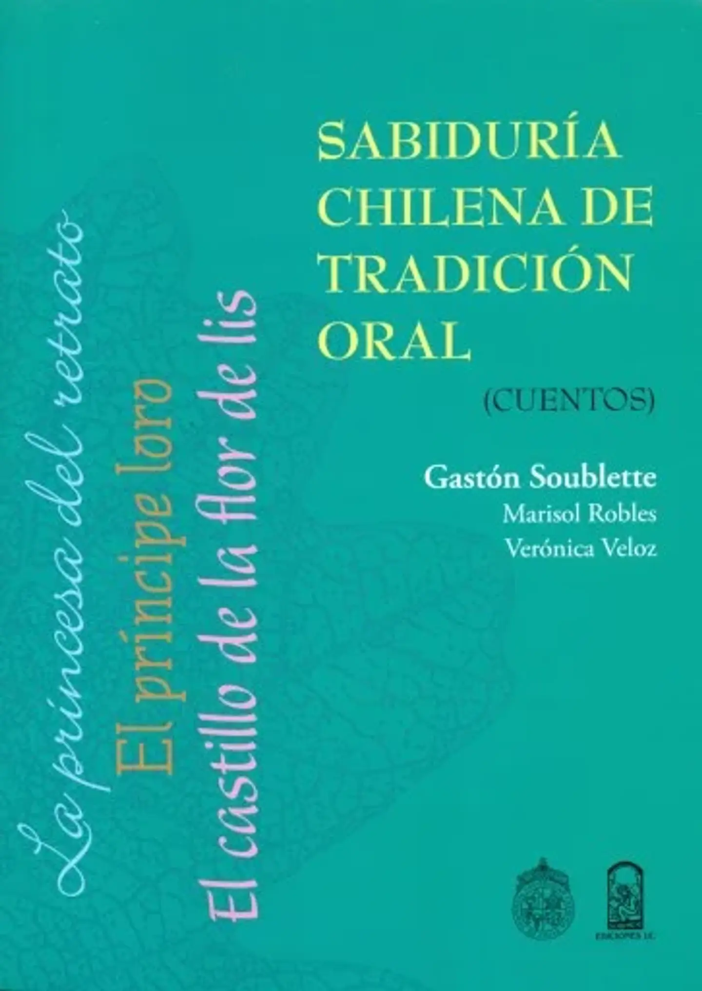 Sabiduría chilena de tradición oral - Gastón Soublette - EDICIONES UC 1