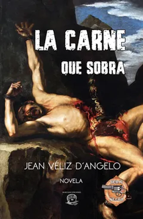 La carne que sobra - Jean Veliz D'angelo - Marciano Editores
