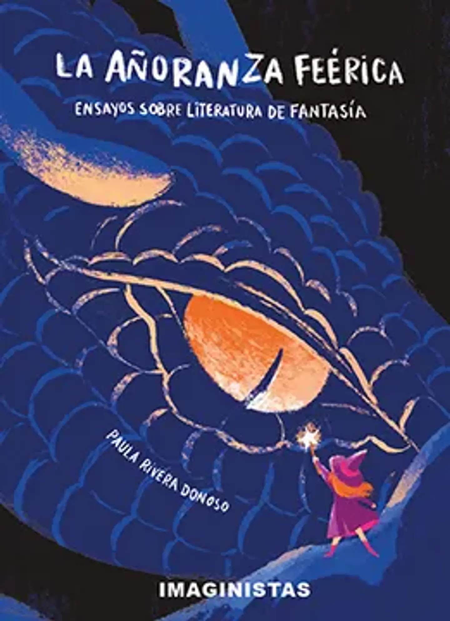 La añoranza feérica - Paula Rivera Donoso - Imaginistas 1