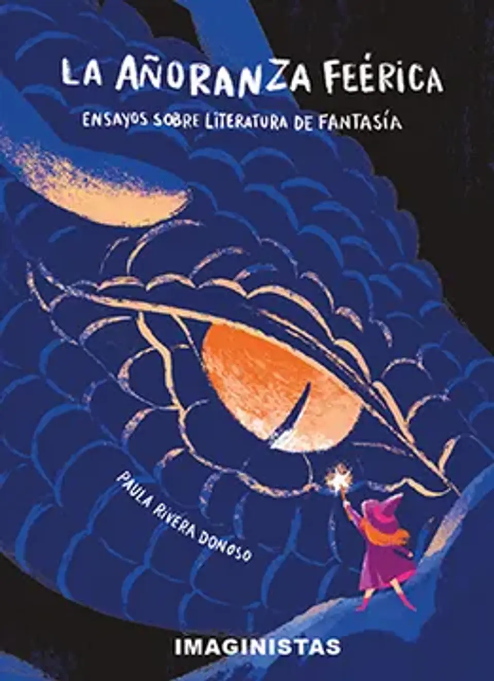 La añoranza feérica - Paula Rivera Donoso - Imaginistas 1