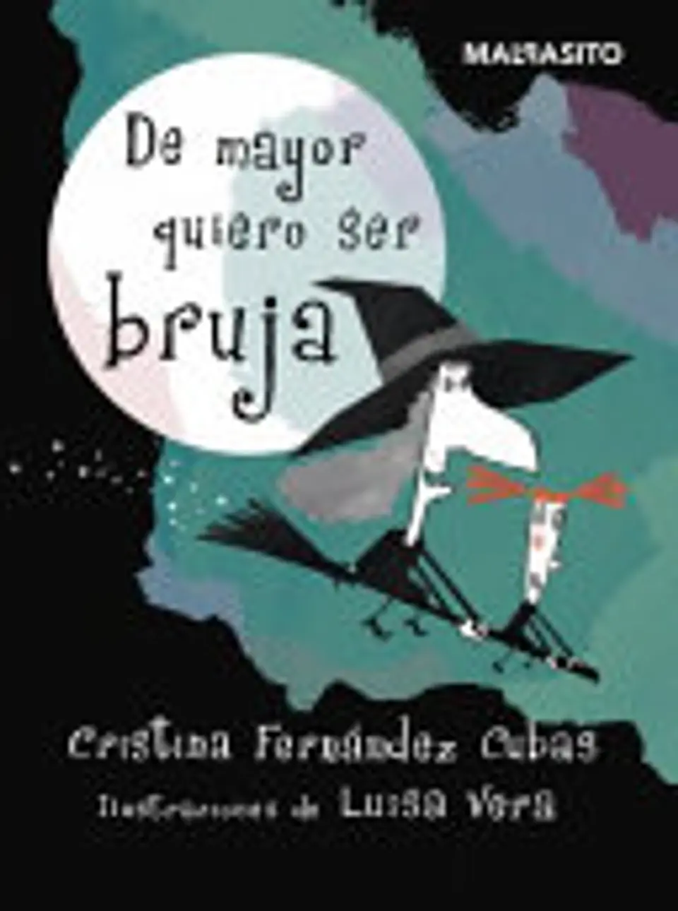 DE MAYOR QUIERO SER BRUJA - Cristina Fernandez - MALPASITO 1