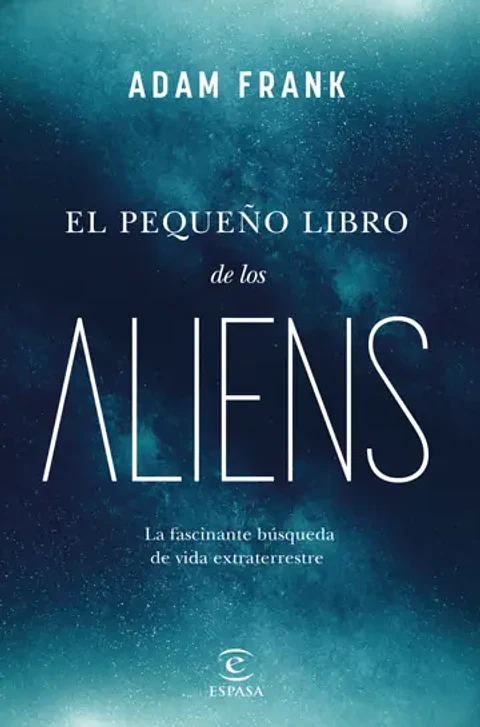 El pequeño libro de los aliens - Adam Frank - Planeta