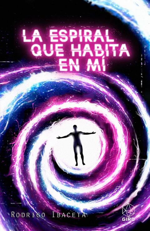 La espiral que crece en mí - Rodrigo Ibaceta - GIRO