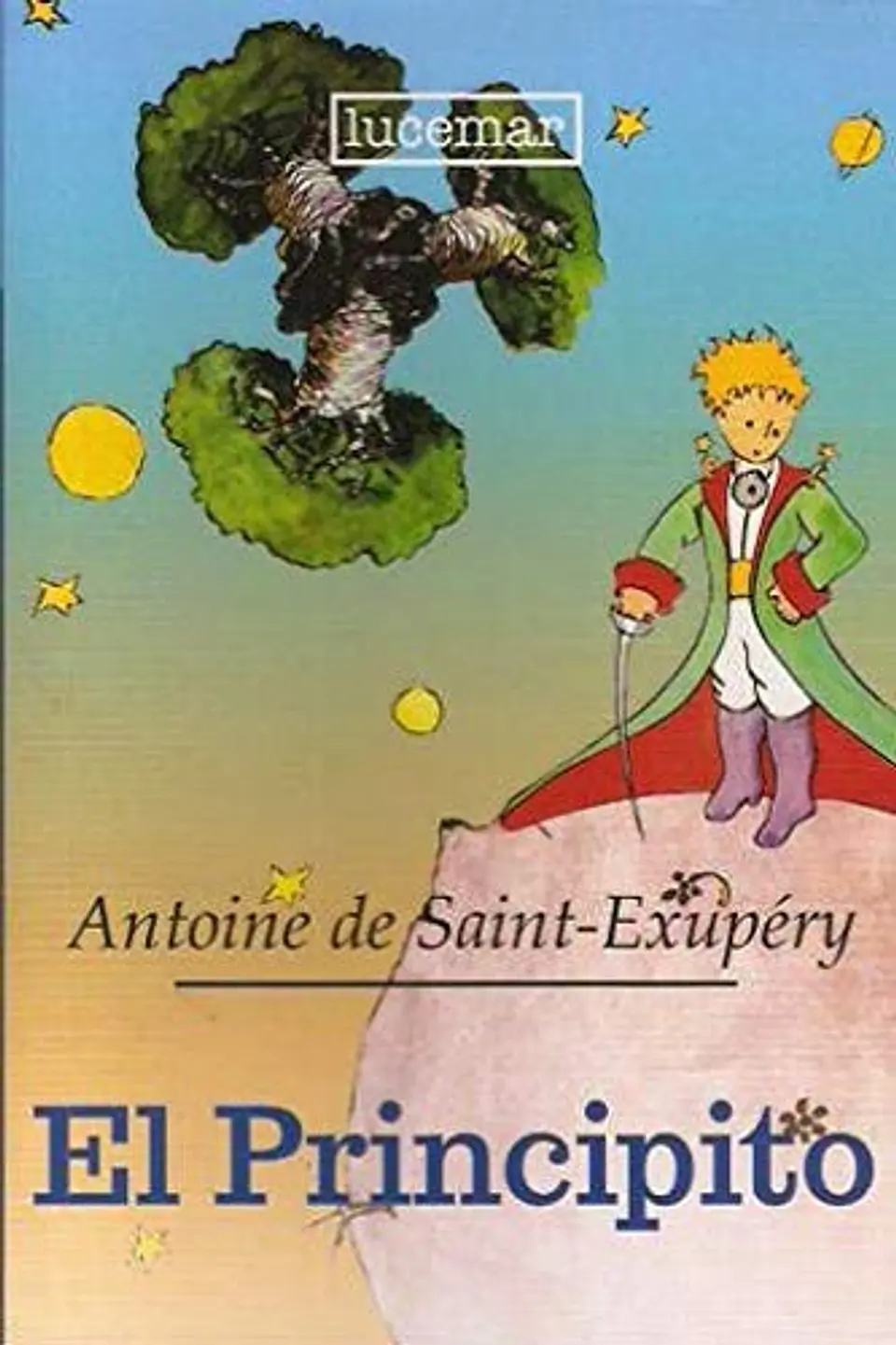 El principito - ANTOINE DE SAINT-EXUPERY - Lucemar - Tapa blanda 1