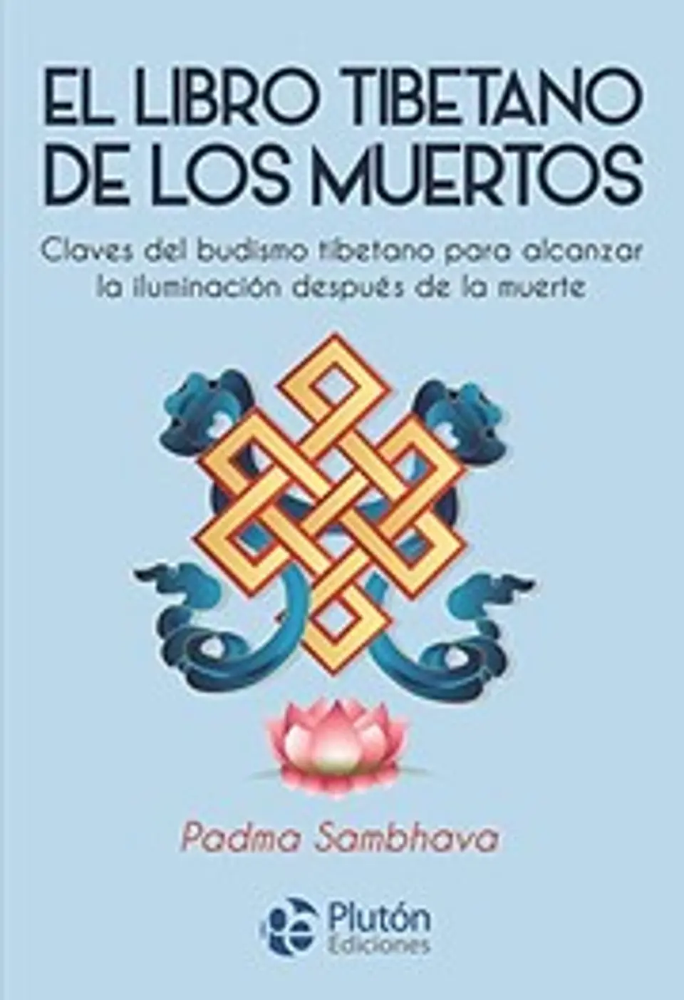 El libro tibetano de los muertos - Padma Sambhava - Plutón 1