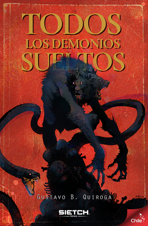 PREVENTA - Todos los demonios sueltos - Gustavo B. Quiroga - Sietch ediciones