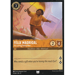 Felix Madrigal - Fun-Loving Family Man carta lorcana Uncommon