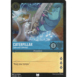 Caterpillar - Calm and Collected carta lorcana Uncommon Foil