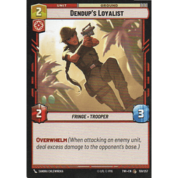 x3 Dendup's Loyalist carta swu TWI159/257 Common