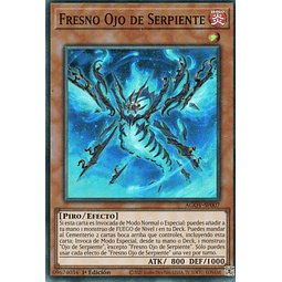 Fresno Ojo de Serpiente AGOV-SP007 Super rare