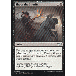  Shoot the Sheriff OTJ 106 Uncommun 1