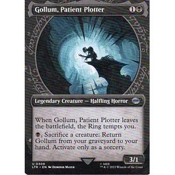 Gollum, Patient Plotter LTR 309 Uncommun
